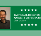 Josh DeZurik, National Director of Quality Affirmation