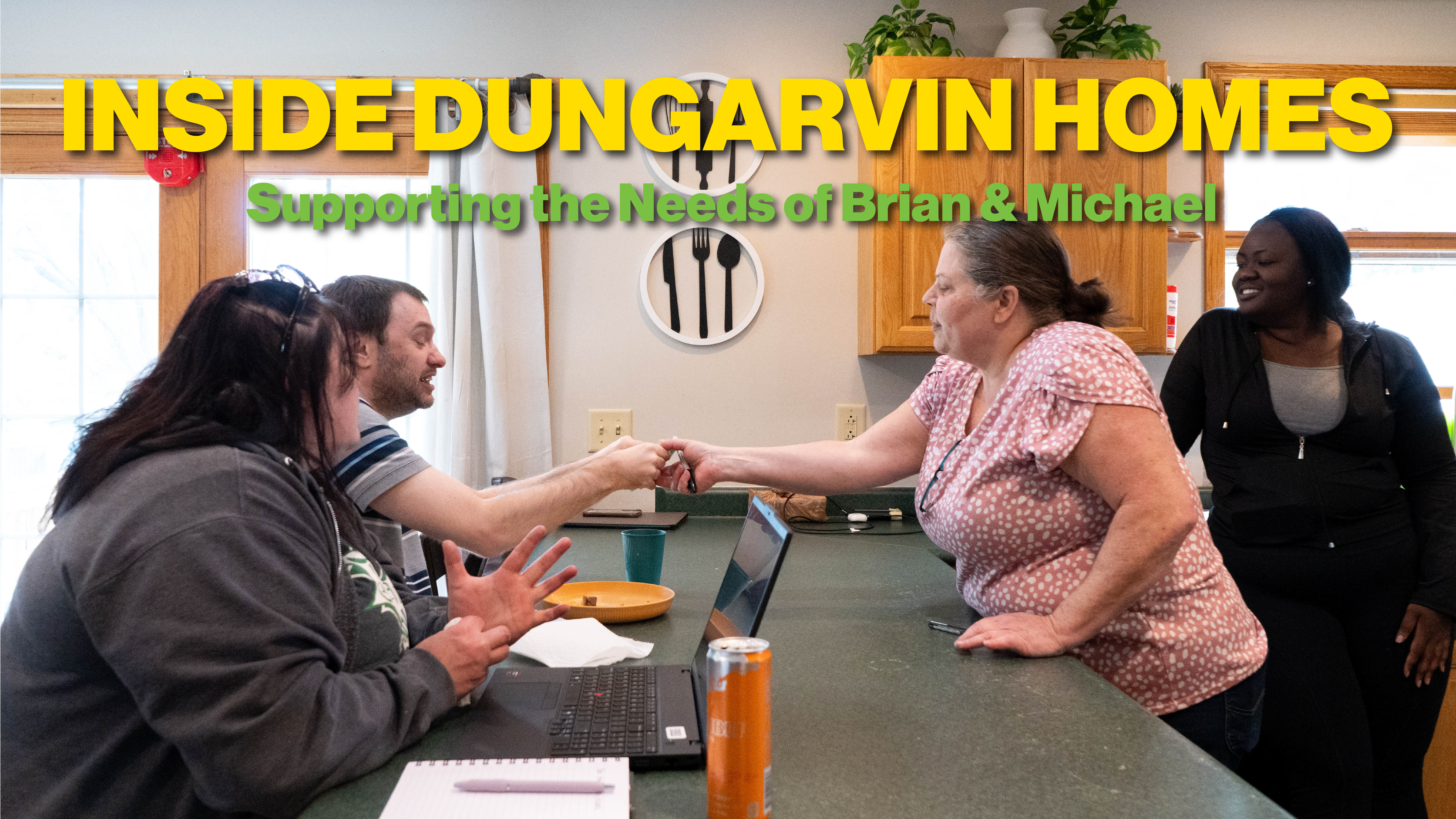 Inside Dungarvin Homes: Making Meaningful Connections (video)